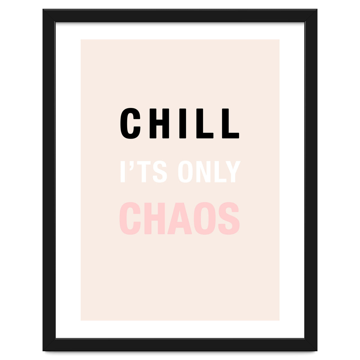 Chill I'ts Only Chaos