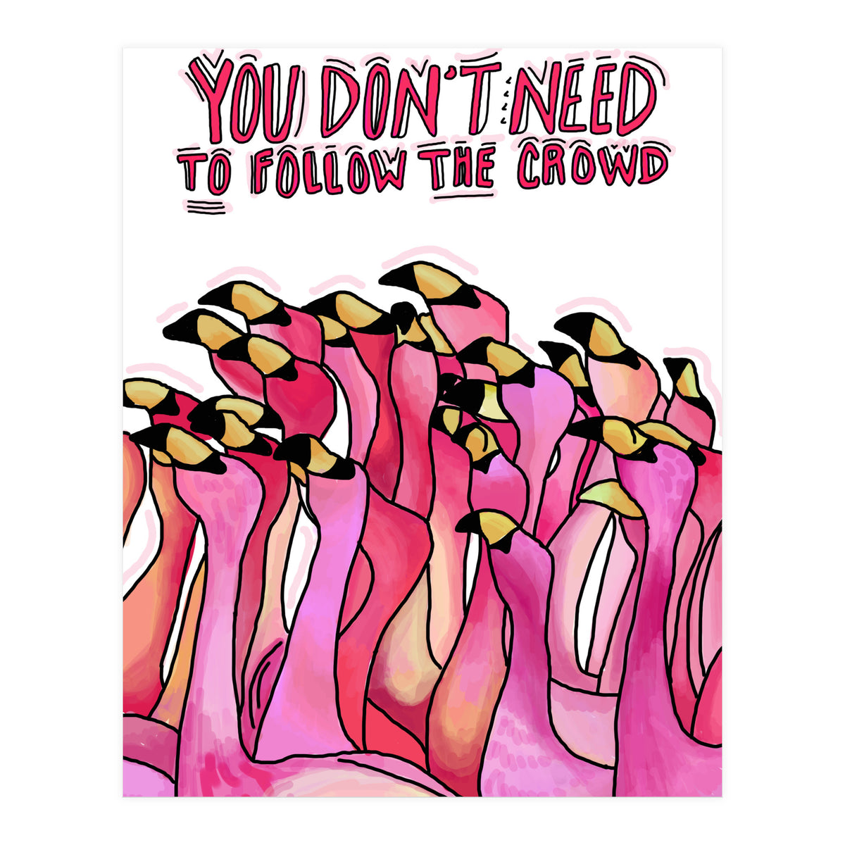 Don't Follow The Crowd (Print Only)