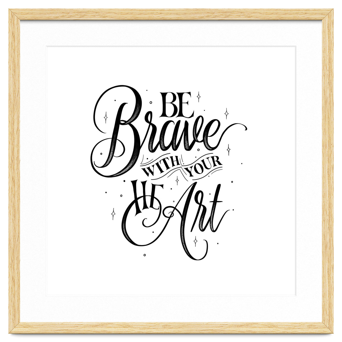 Be Brave With Your Heart