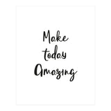 Make Today Amazing (Print Only) thumbnail