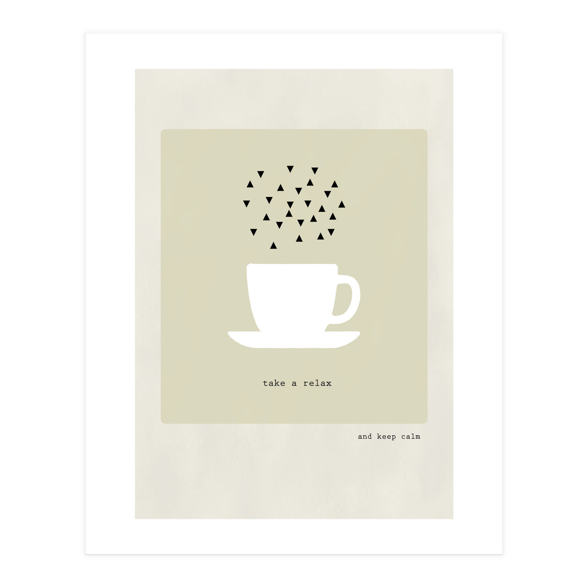 take a relax - coffee time  (Print Only)