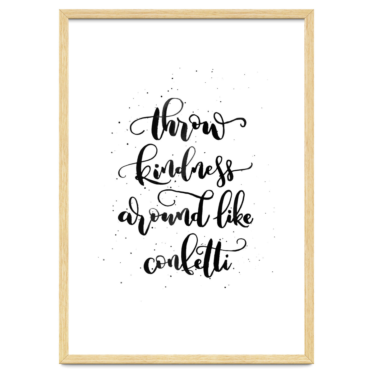 Throw Kindness Around Like Confetti