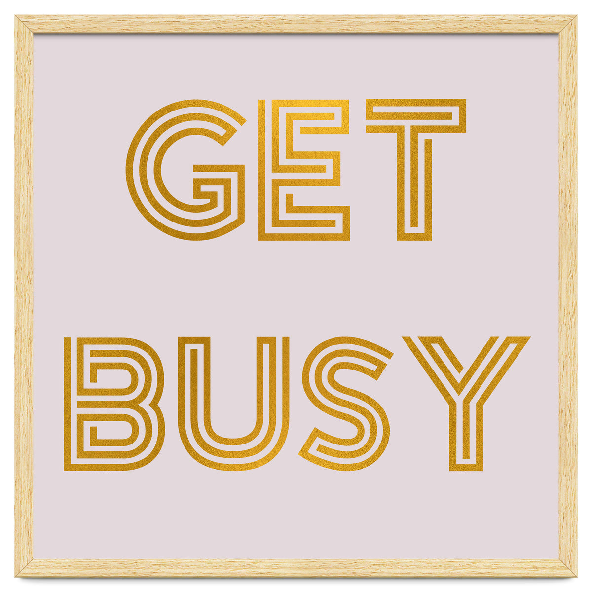 Get Busy