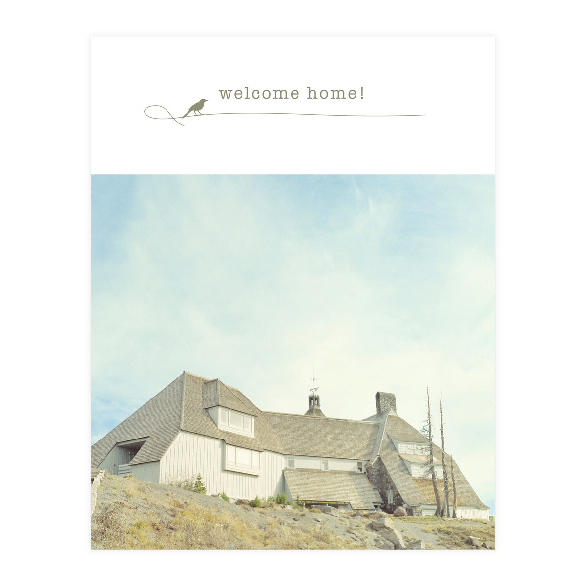 Welcome home! (Print Only)