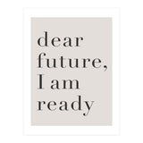 Dear Future I Am Ready Motivational (Print Only) thumbnail