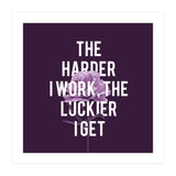 Work Hard Be Lucky (Print Only) thumbnail