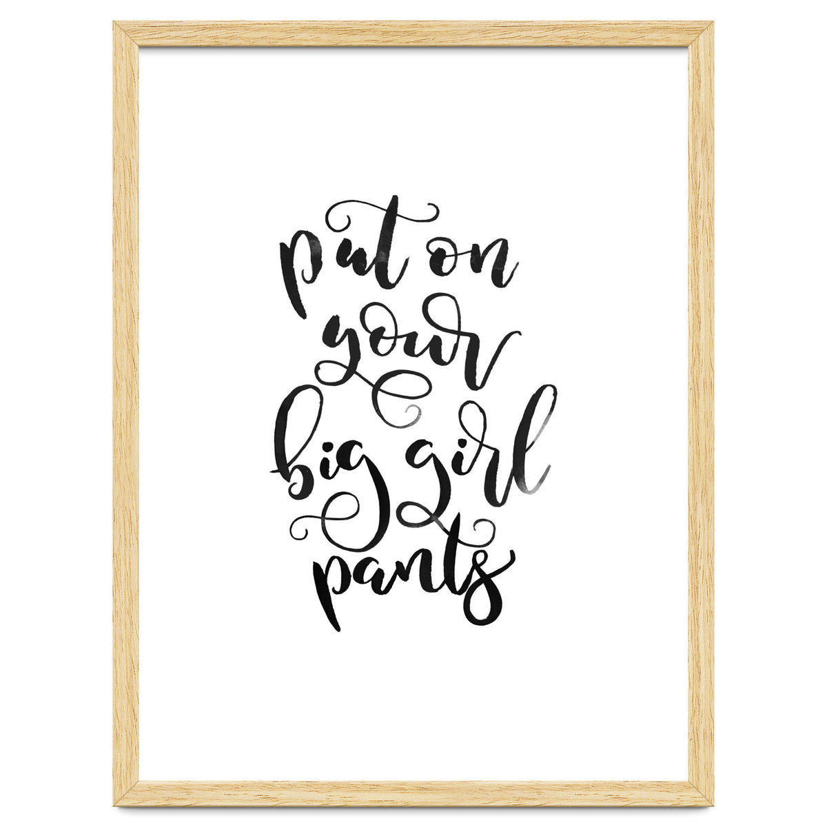 Put on Your Big Girl Pants