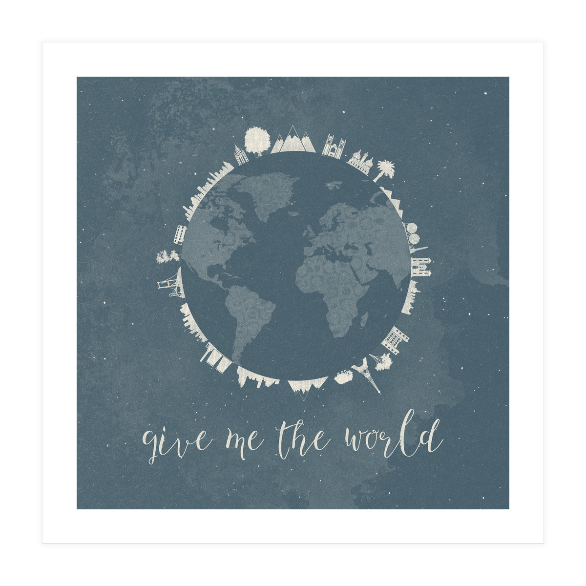 Give me the world (Print Only)