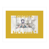 Bitches, Let's Cook! (Print Only) thumbnail