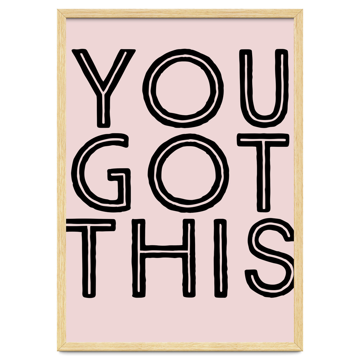 You Got This