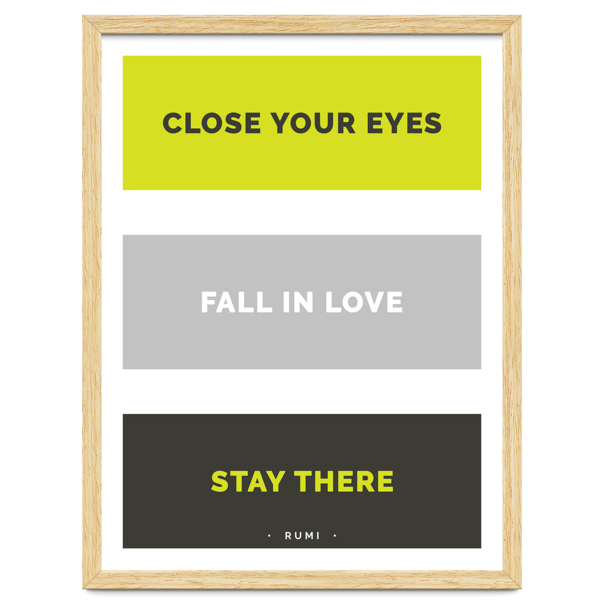 Close Your Eye, Fall In Love, Stay There - Rumi Quote Typography