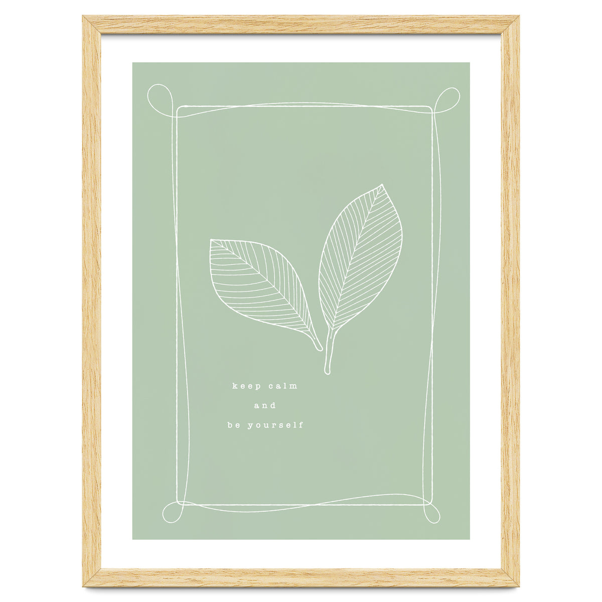 Keep calm and be your self