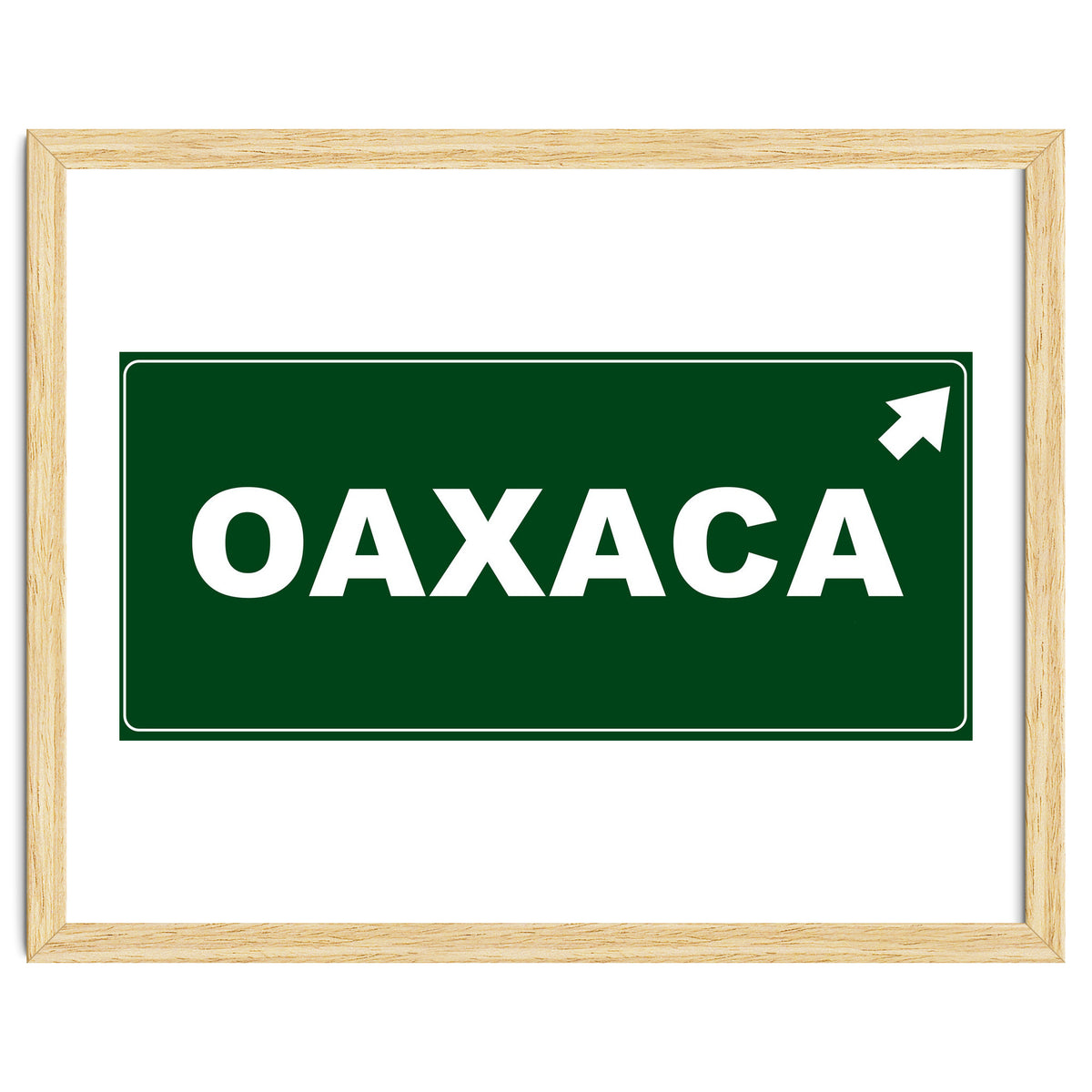 Let`s go to Oaxaca, Mexico! Green road sign