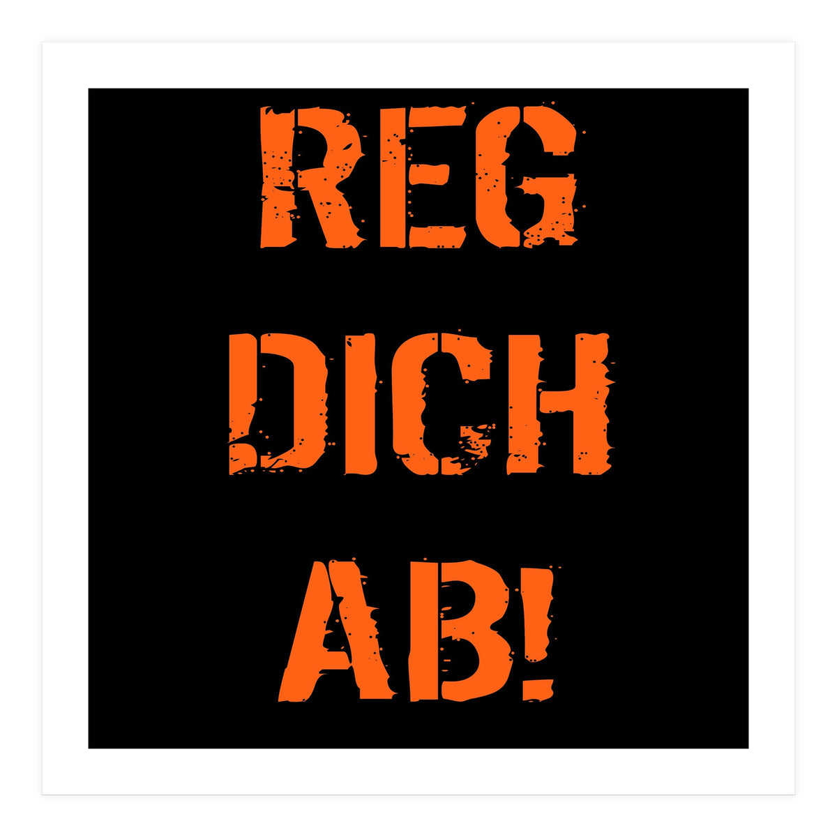 Reg Dich Ab - German expressions (Print Only)