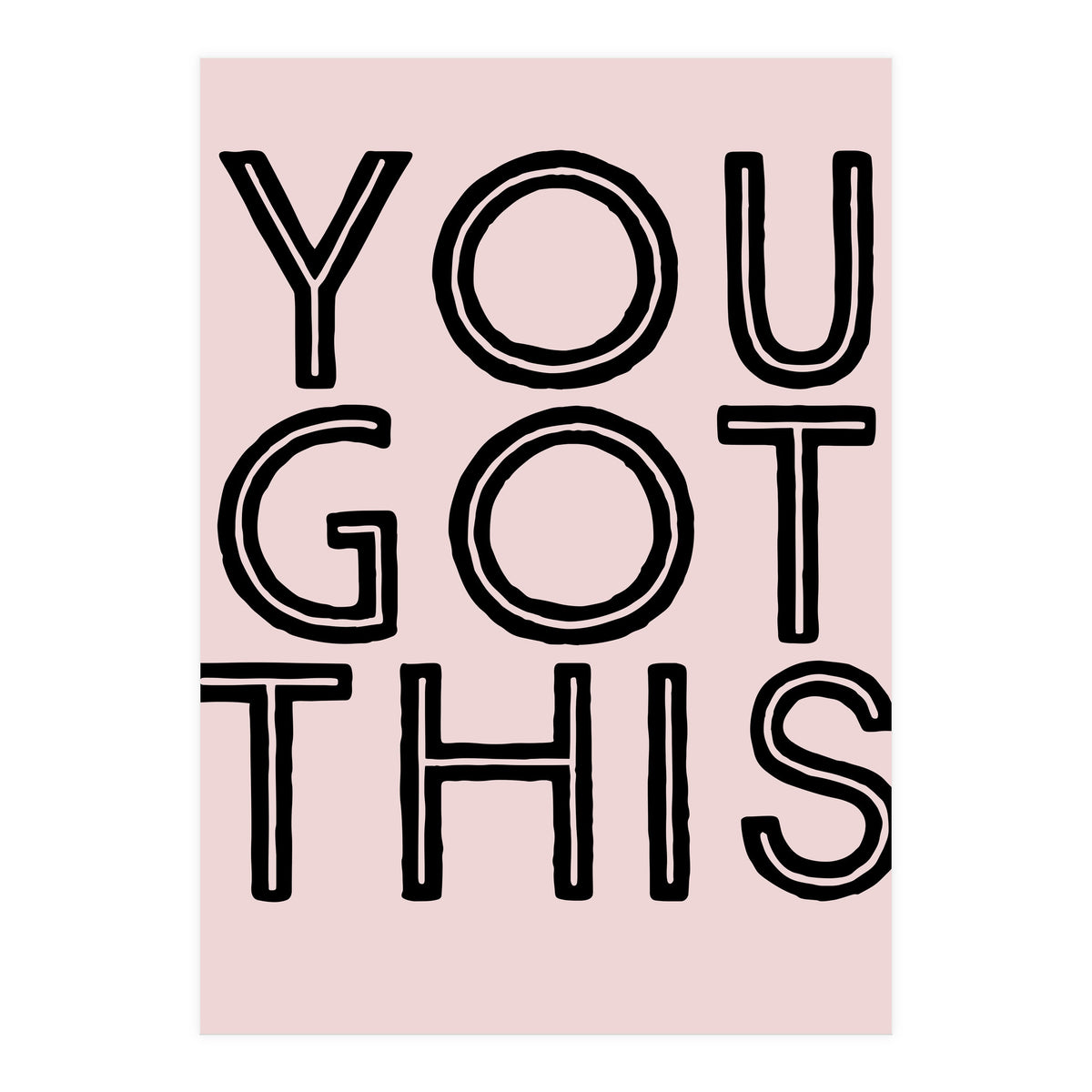 You Got This  (Print Only)