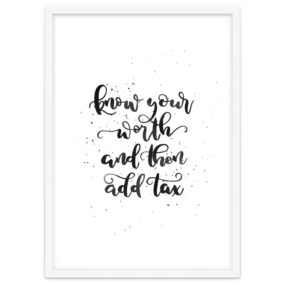 Know Your Worth And Then Add Tax