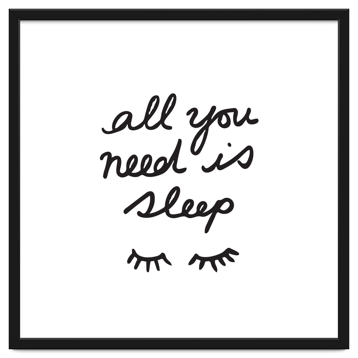All You Need Is Sleep
