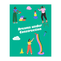 Dreams Under Construction Green (Print Only)