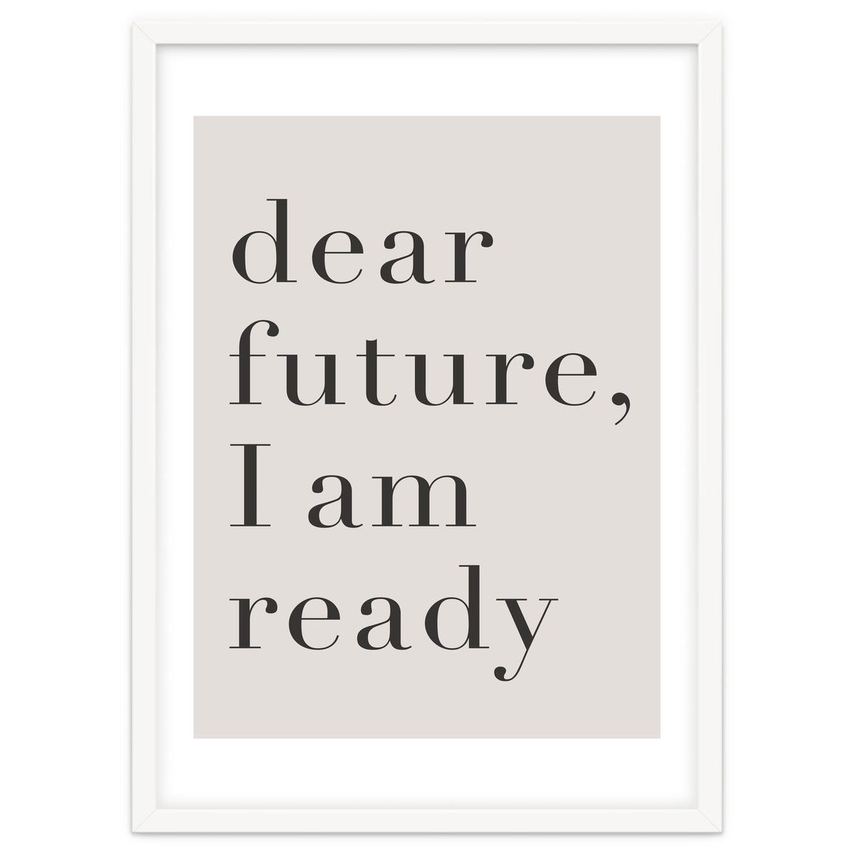 Dear Future I Am Ready Motivational