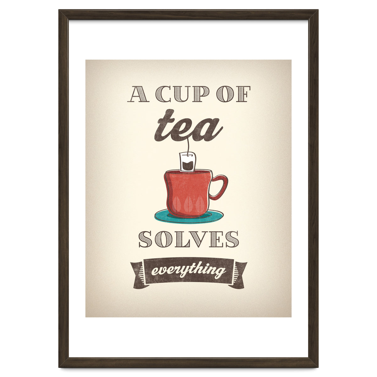 A Cup Of Tea Solves Everything