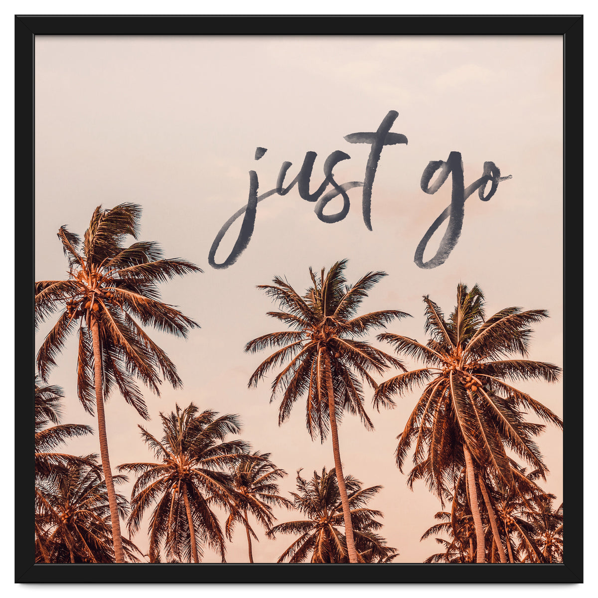 Just Go
