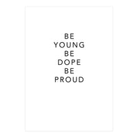 YOUNG, DOPE AND PROUD (Print Only)