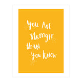 You Are Stronger Than You Know (Print Only) thumbnail