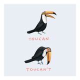 Toucan Toucan't (Print Only) thumbnail