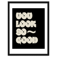 You Look So Good