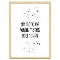 TEXT ART Do more of what makes you happy