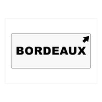 Let`s go to Bordeaux, France! white road sign (Print Only)