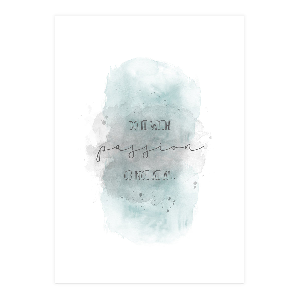 Do it with passion or not at all | watercolor turquoise (Print Only)