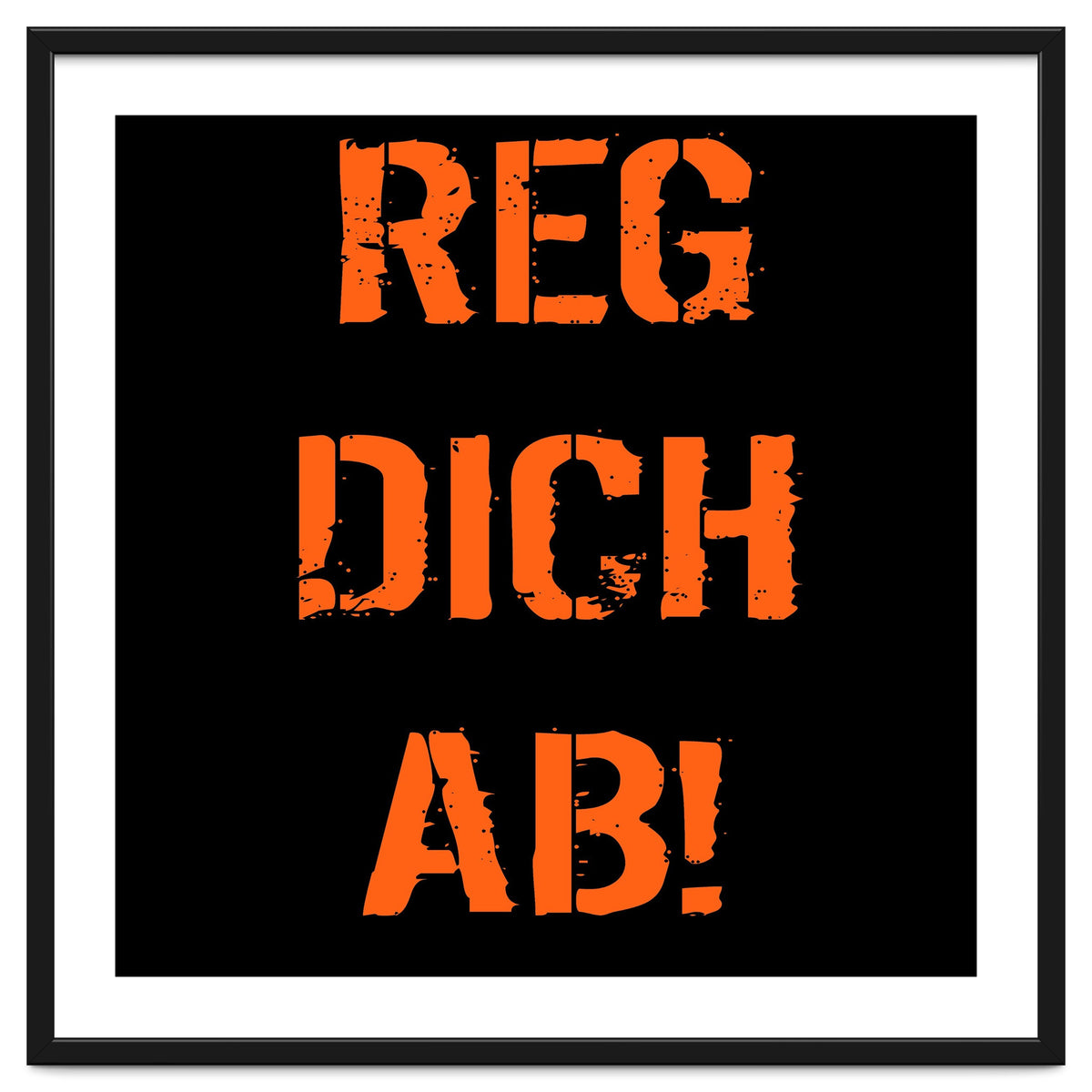 Reg Dich Ab - German expressions
