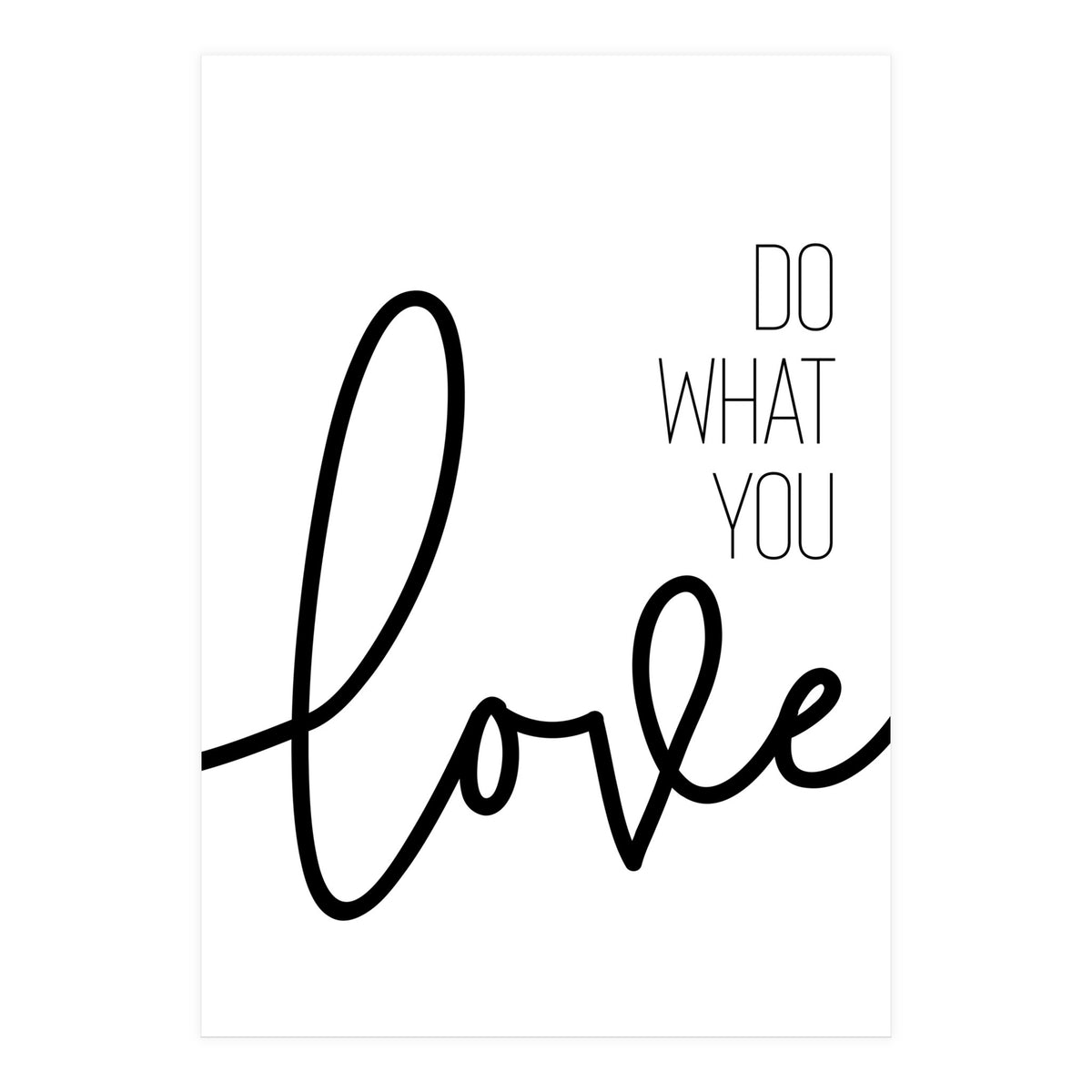 Do what you love (Print Only)