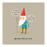Forever a Gnome 1 (Print Only) thumbnail