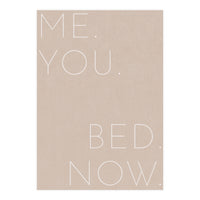 Me You Bed Now Beige (Print Only)