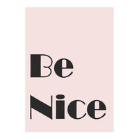 Be Nice  (Print Only)
