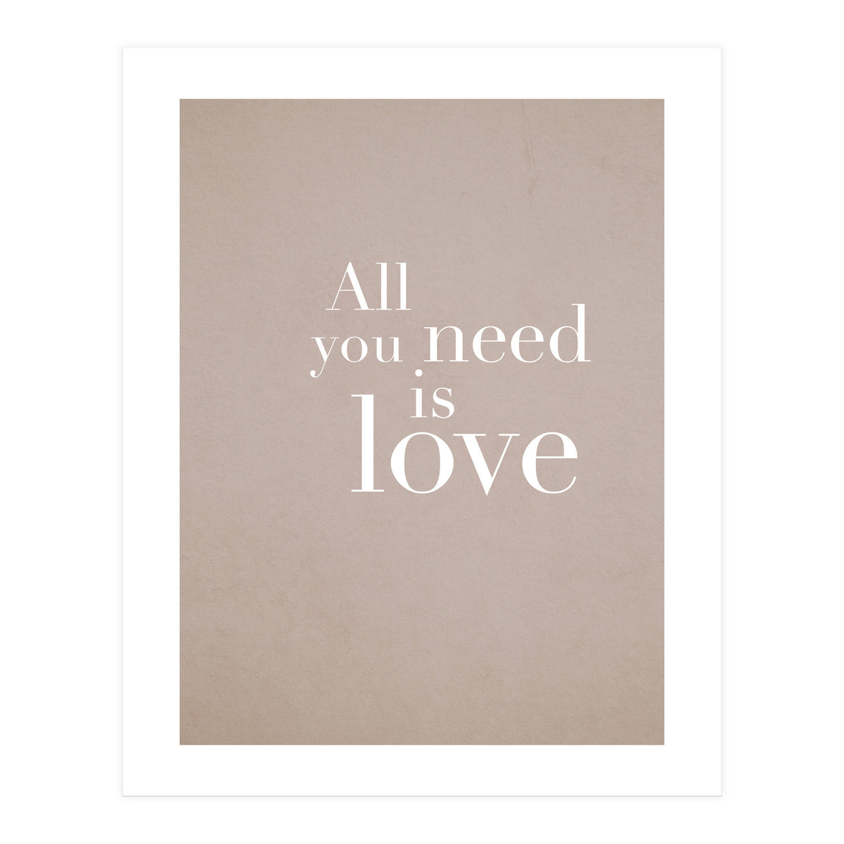 All You Need Is Love (Print Only)