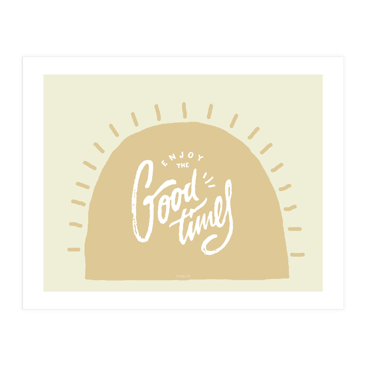 Enjoy the Good Times II (Print Only)