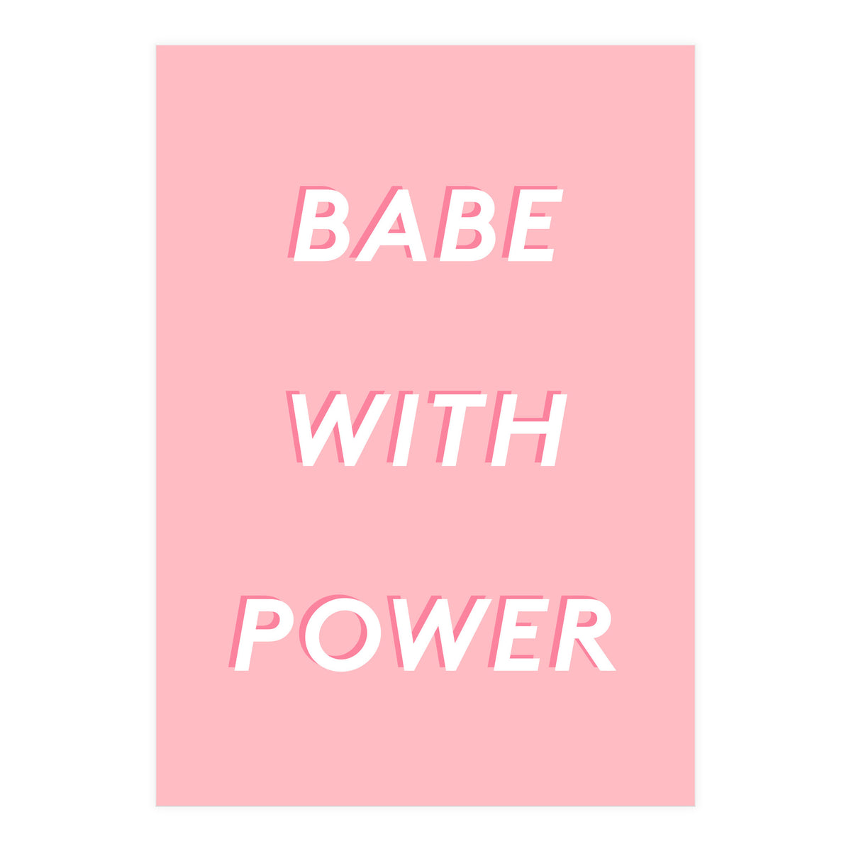 Babe With Power (Print Only)