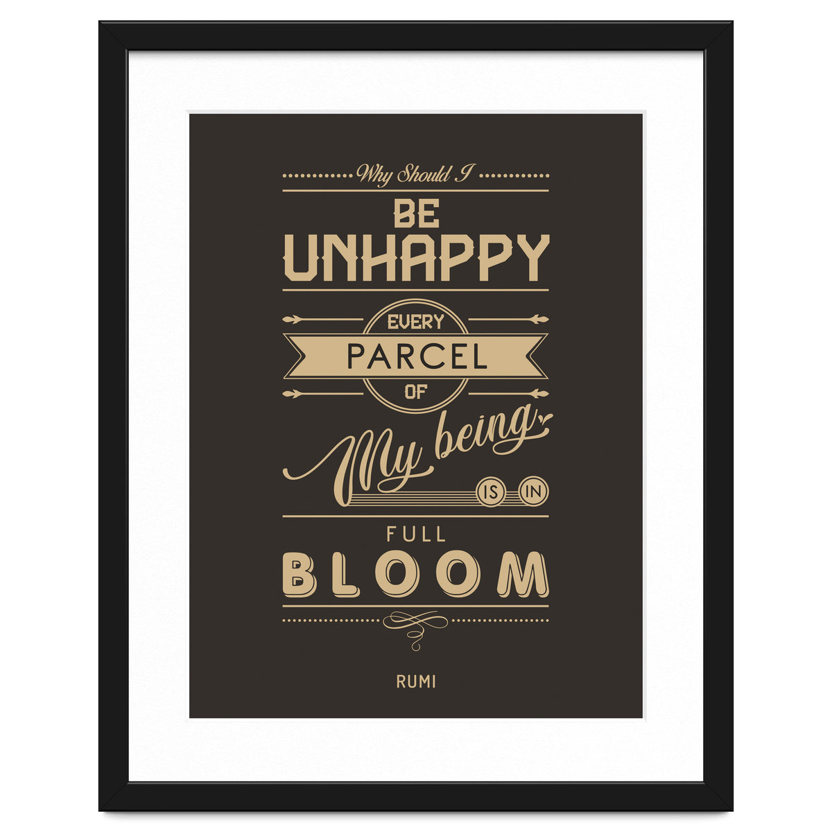 My Being Is In Full Bloom - Rumi Quote Typography
