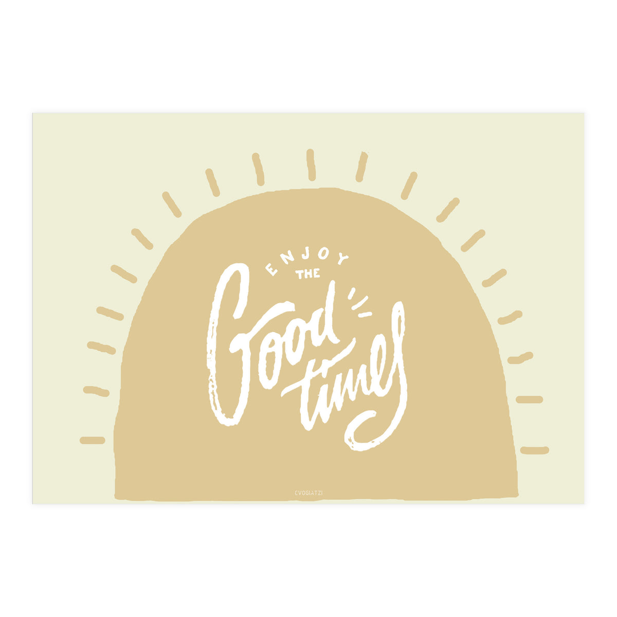 Enjoy the Good Times II (Print Only)
