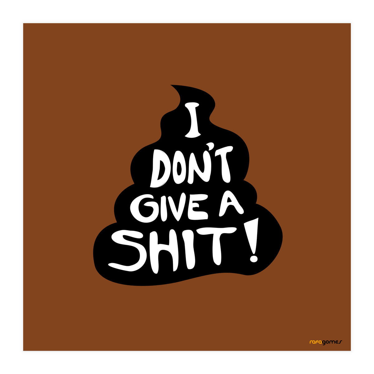 Don't Give a Shit (Print Only)