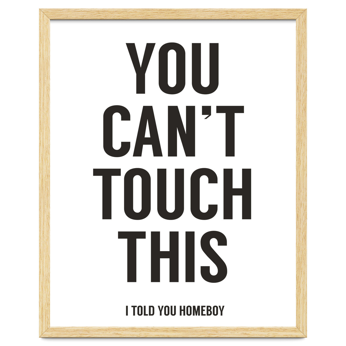 You Cant Touch This White