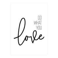 Do what you love (Print Only)