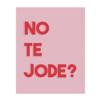 No te jode? (Print Only)