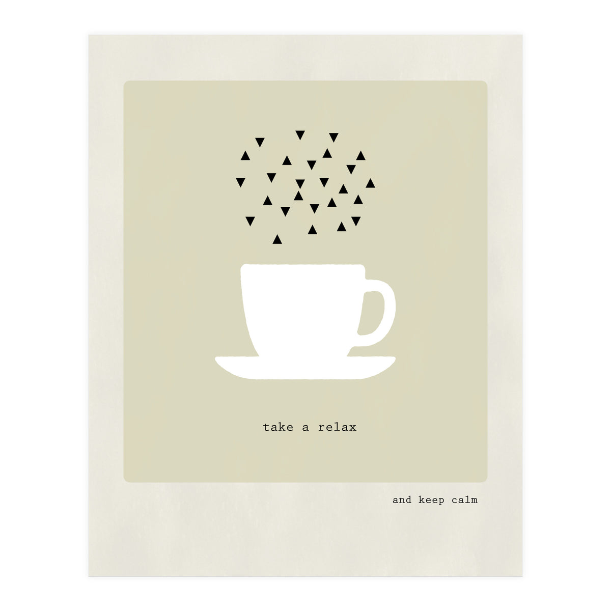 take a relax - coffee time  (Print Only)