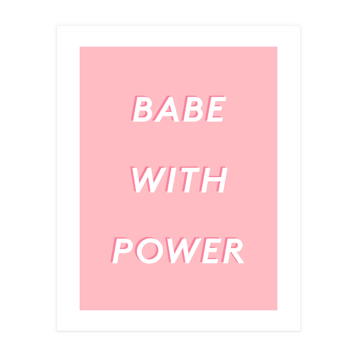 Babe With Power (Print Only)