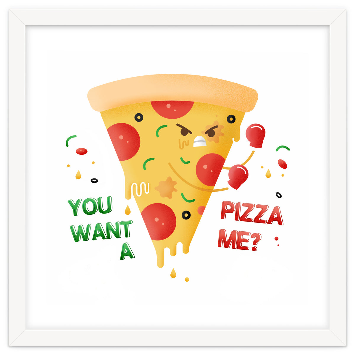 You want a pizza me?