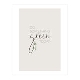 Do something green today (Print Only) thumbnail